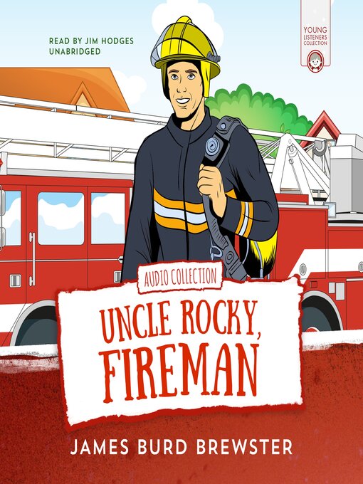 Title details for The Adventures of Uncle Rocky, Fireman by James Burd Brewster - Available